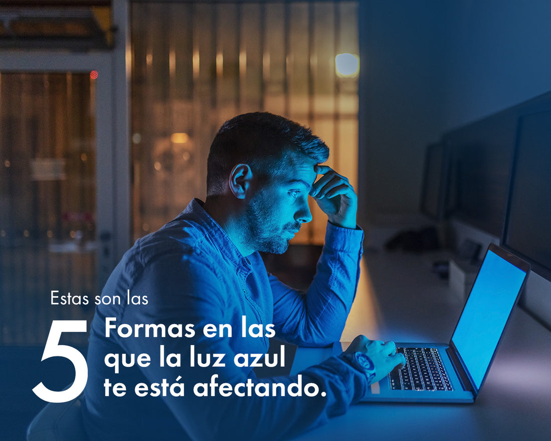 Estas son las 5 Formas en las que la luz azul te está afectando.